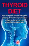 Thyroid Diet book summary, reviews and download