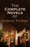 The Complete Novels of Anthony Trollope sinopsis y comentarios