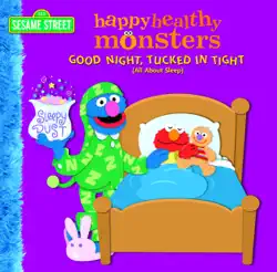 good night, tucked in tight (all about sleep) (sesame street) book cover image