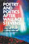Poetry and Poetics after Wallace Stevens synopsis, comments