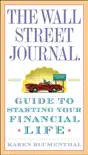 The Wall Street Journal. Guide to Starting Your Financial Life synopsis, comments