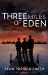 Three Miles of Eden synopsis, comments
