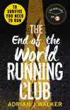 The End of the World Running Club sinopsis y comentarios