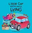 Little Car Learns About Lying synopsis, comments