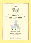 The Little Book of Alpaca Philosophy synopsis, comments