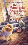 The Pomeranian Always Barks Twice synopsis, comments