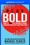 Summary of Play Bold by Magnus Penker synopsis, comments