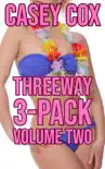 Threeway 3-Pack Volume Two synopsis, comments