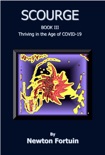 Scourge III: Thriving in the Age of COVID-19 book summary, reviews and downlod