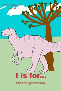 i is for... ivy the iguanodon book cover image