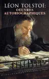 Léon Tolstoï: Oeuvres autobiographiques sinopsis y comentarios