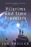 Pilgrims and Time Travelers synopsis, comments