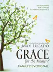 Grace for the Moment Family Devotional, Ebook synopsis, comments