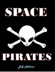 Space Pirates synopsis, comments
