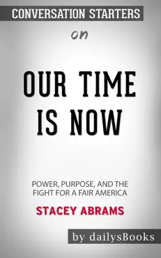 our time is now: power, purpose, and the fight for a fair america by stacey abrams: conversation starters book cover image