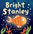 Bright Stanley synopsis, comments