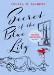 Secret of the Blue Lily synopsis, comments