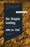 The Dragon Waiting synopsis, comments
