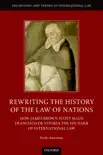 Rewriting the History of the Law of Nations synopsis, comments