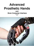 Advanced Prosthetic Hands and Brain Computer Interface reviews
