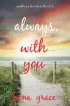 Always, With You (Endless Harbor—Book One) sinopsis y comentarios
