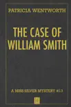The Case of William Smith synopsis, comments
