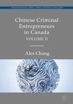 chinese criminal entrepreneurs in canada, volume ii book cover image