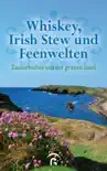 Whiskey, Irish Stew und Feenwelten synopsis, comments