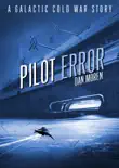 Pilot Error book summary, reviews and download