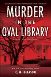 Murder in the Oval Library synopsis, comments