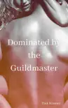 Dominated by the Guildmaster synopsis, comments
