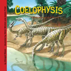 coelophysis and other dinosaurs of the south book cover image