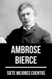 7 mejores cuentos de Ambrose Bierce sinopsis y comentarios