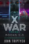 X War Trilogy synopsis, comments