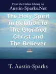 The Holy Spirit in Relation to The Glorified Christ and The Believer synopsis, comments