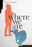 Where We Are synopsis, comments