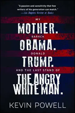 my mother. barack obama. donald trump. and the last stand of the angry white man. book cover image