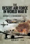 The Desert Air Force in World War II synopsis, comments