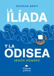 La Ilíada y la Odisea. Según Homero sinopsis y comentarios