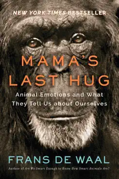 mama's last hug: animal and human emotions and what they tell us about ourselves book cover image