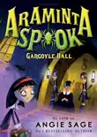 Araminta Spook: Gargoyle Hall sinopsis y comentarios