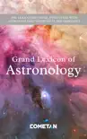 The Grand Lexicon of Astronology synopsis, comments