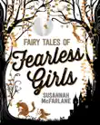 Fairy Tales of Fearless Girls synopsis, comments