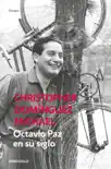 Octavio Paz en su siglo synopsis, comments