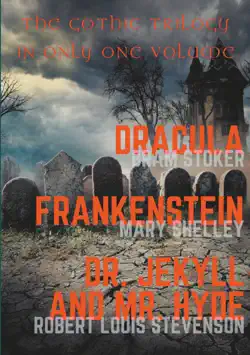 dracula, frankenstein, dr. jekyll and mr. hyde imagen de la portada del libro