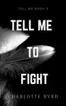 Tell me to Fight book summary, reviews and download