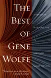 The Best of Gene Wolfe synopsis, comments