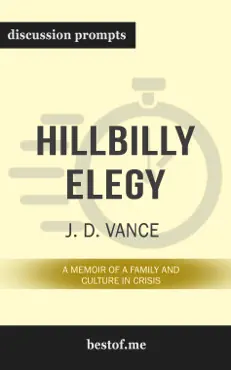 hillbilly elegy: a memoir of a family and culture in crisis by j. d. vance (discussion prompts) book cover image