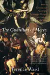 The Guardian of Mercy synopsis, comments