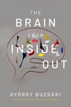 The Brain from Inside Out book summary, reviews and download